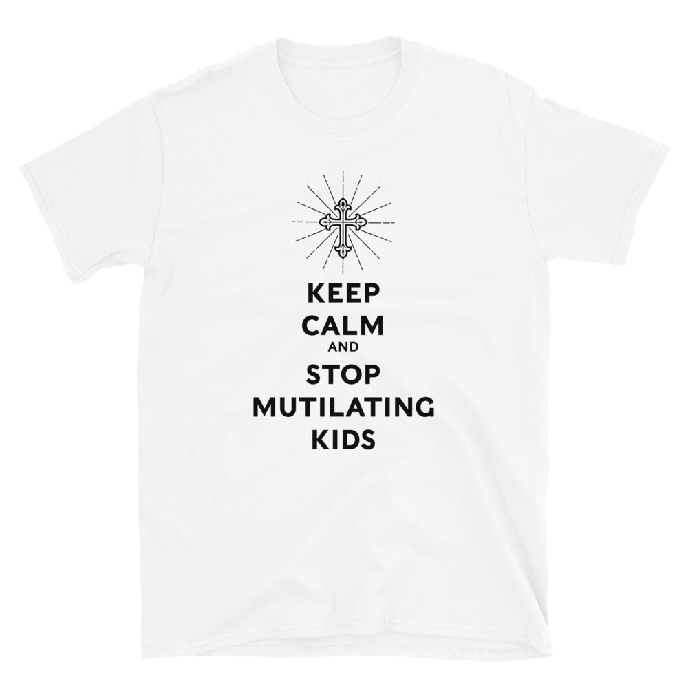 Whit shirt with the slogan "keep calm and stop mutilating kids" with a vector Christian cross on top